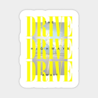 Drive Drive Drive Magnet