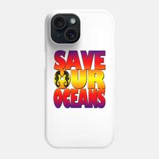 Save our oceans Phone Case