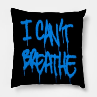 I CAN'T BREATHE graffiti Pillow