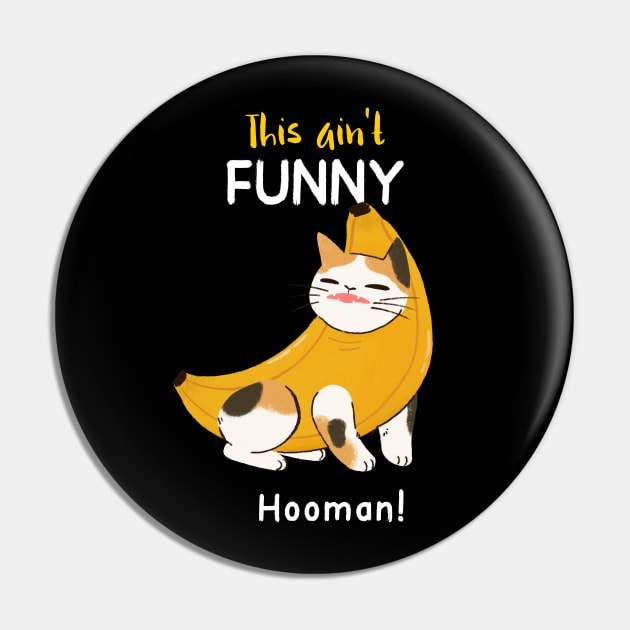 funny banana cat- ain't funny hooman! Pin by maggzstyle