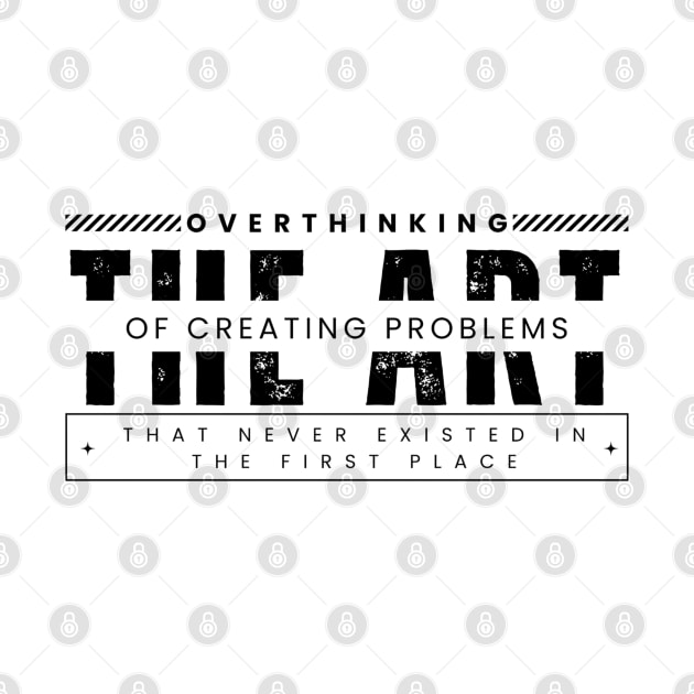 Overthinking: The art of creating problem by KomixsDesign