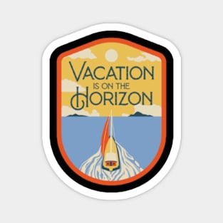 Vacation is on the horizon Magnet