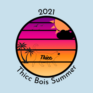 Thicc Bois Summer Edition 2021 T-Shirt