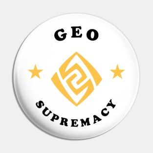 Geo supremacy - Genshin Impact Pin