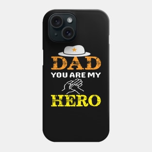 Dad You Are My Hero Phone Case