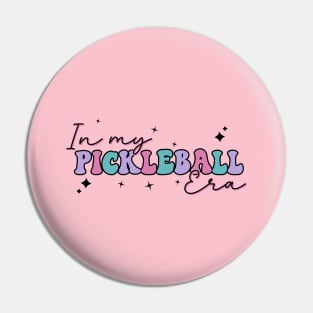 In My Pickleball Era Pickleball Funny Pickleball Pin