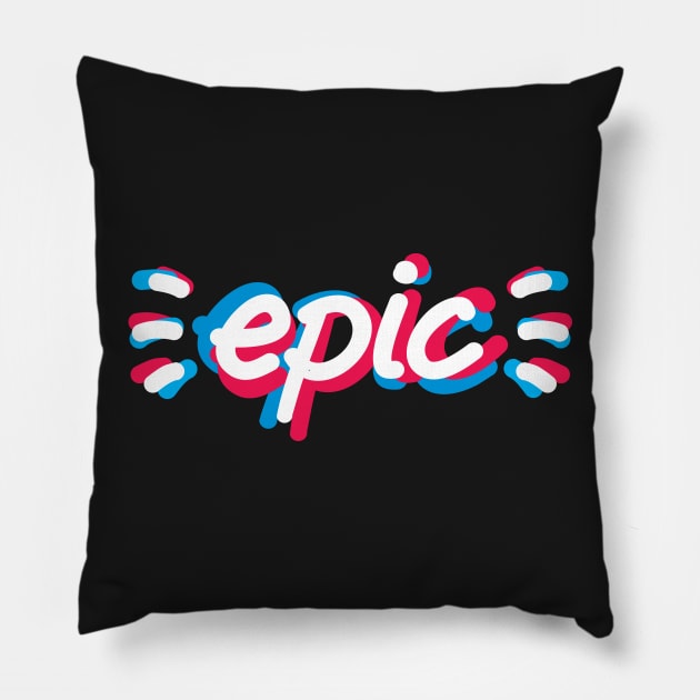 Epic! Pillow by hyperactive