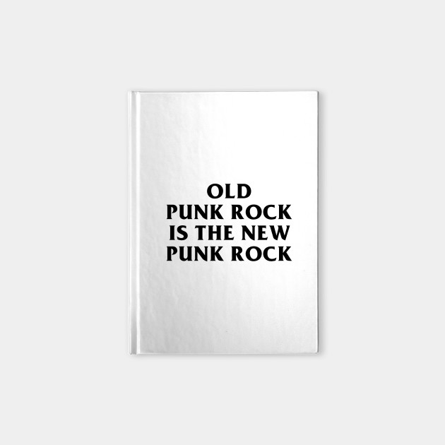 Old Punk Rock Is The New Punk Rock