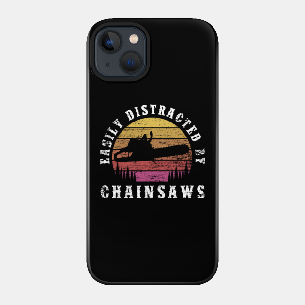 Chainsaw Lumberjack Gift - Chainsaw - Phone Case