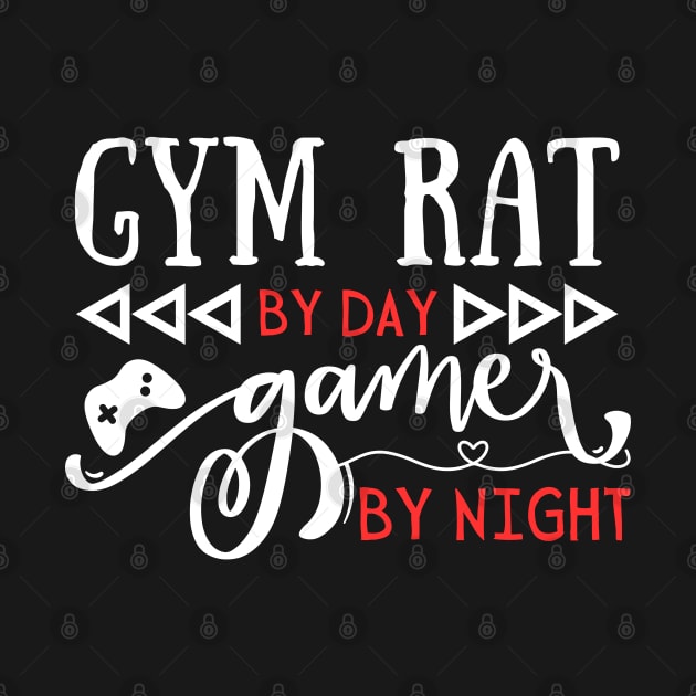 Gym Rat By Day Gamer By Night Funny Gift Idea For Gym Bros by Gravity Zero