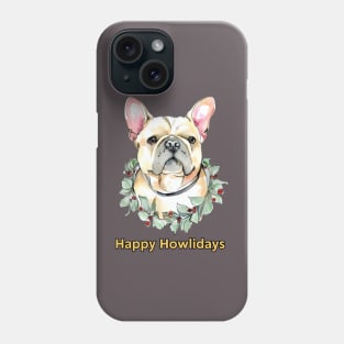 Happy Howlidays French Bulldog Phone Case