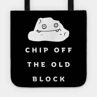 Chip Off The Old Block Tote
