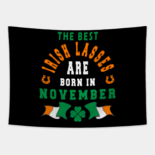 The Best Irish Lasses Are Born In November Ireland Flag Colors Tapestry