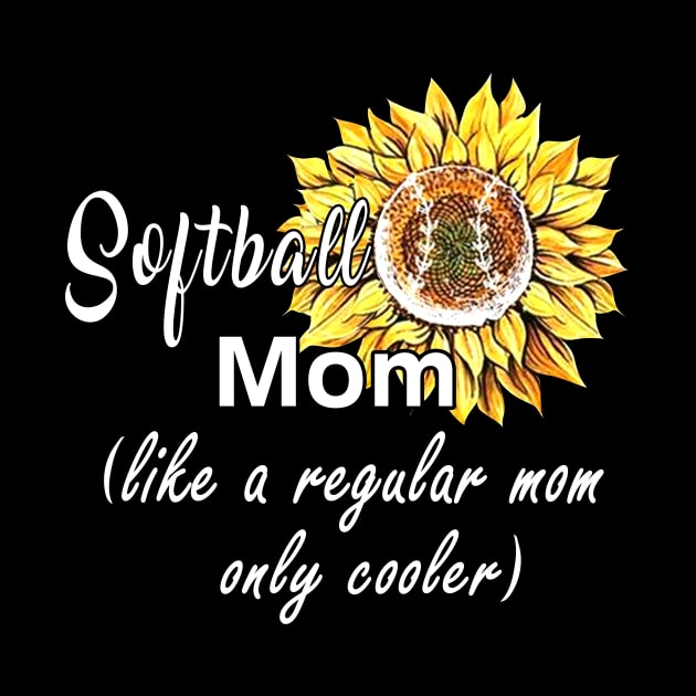 Softball Mom Like A Regular Mom Only Cooler by gotravele store