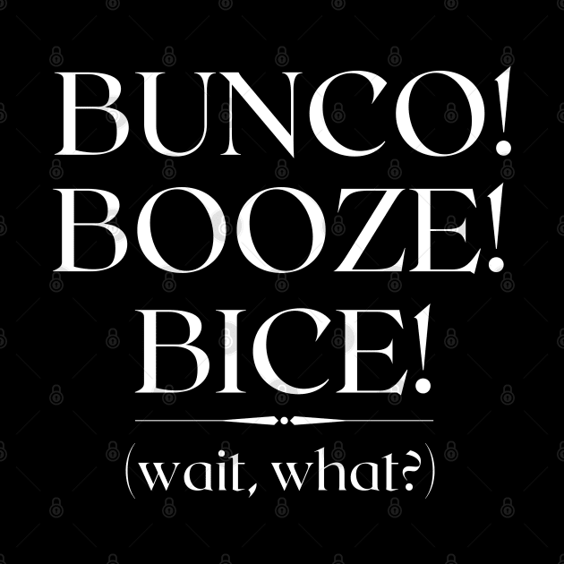 Bunco Booze Bice Dice Game Night Gift by MalibuSun