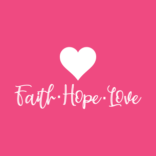 Faith Hope Love T-Shirt