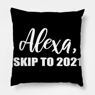 Alexa Skip to 2021 Pillow