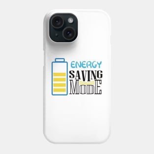 Energy Saving Mode Phone Case