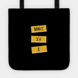 What If I.. Tote