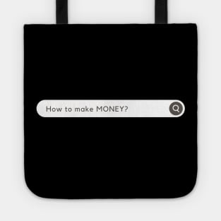 How to MAKE MONEY? Funny Tote