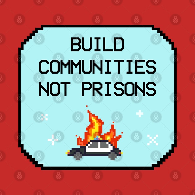 Build Communities Not Prisons by Football from the Left