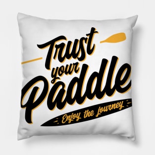 Trust Your Paddle Sticker Pillow