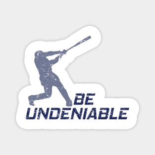 Baseball - Be Undeniable Magnet