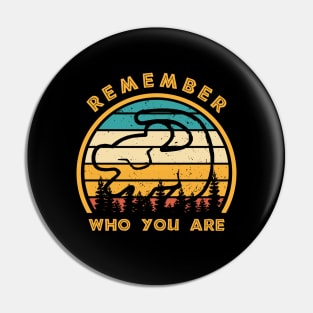 Remember Who You Are Vintage Pin