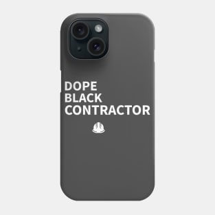 DOPE BLACK CONTRACTOR Phone Case