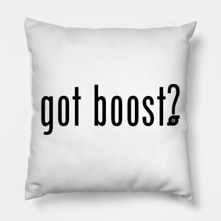 got boost? (black text) Pillow