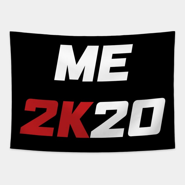 Me 2K20 - Me 2020 (white) Tapestry by AMangoTees