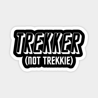 IT'S TREKKER, NOT TREKKIE - 2.0 Magnet