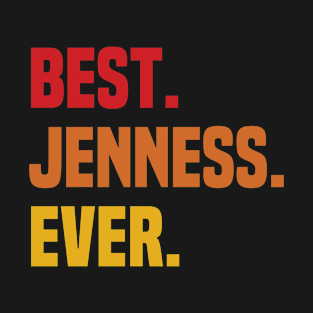 BEST JENNESS EVER ,JENNESS NAME T-Shirt