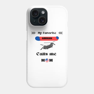 My Favorite AIRMAN Calls Me MOM Phone Case