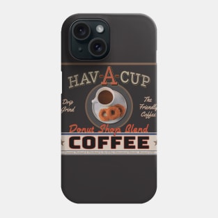 Hav-A-Cup Donut Shop Blend Coffee Phone Case