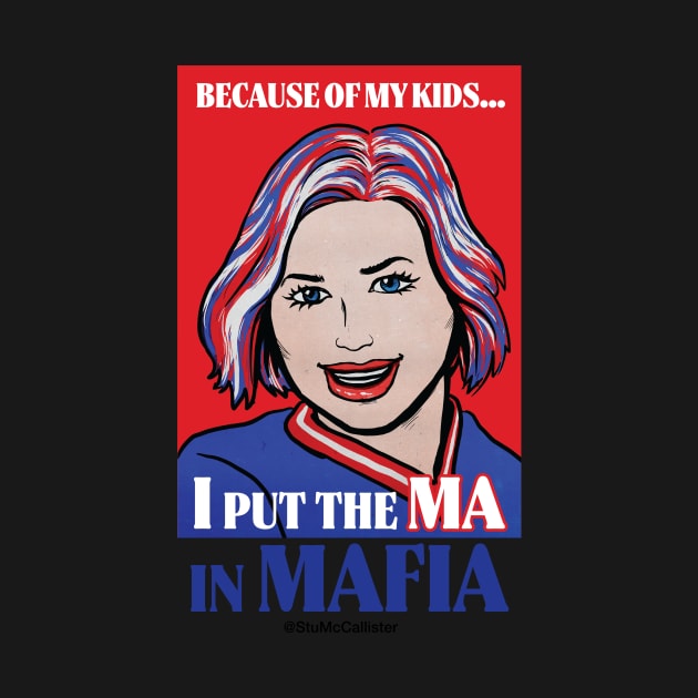 I Put The Ma in Mafia! by Stu's Mafia