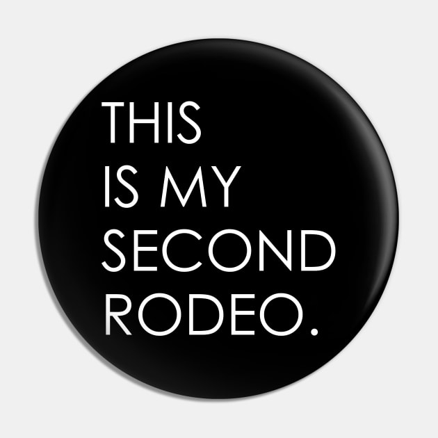 This is my second rodeo Pin by Oyeplot