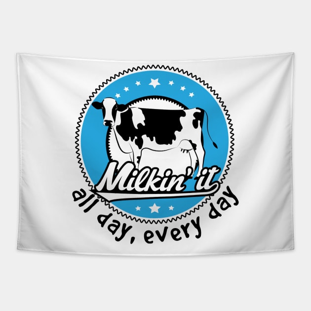 Milkin' it - All Day, Every Day Tapestry by jslbdesigns