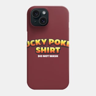 Lucky Poker Shirt for the superstitious Texas Holdem player Tee Shirt Phone Case