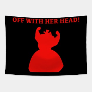 Queen of Hearts - Off with her Head Tapestry