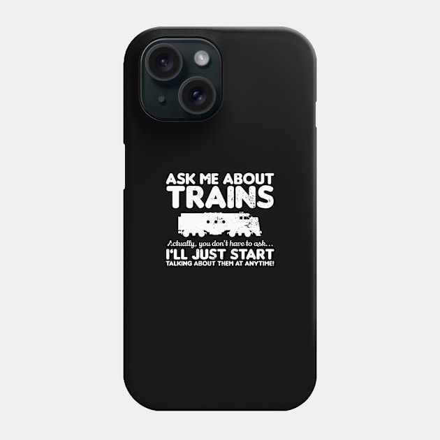 Model Railroad Shirt | Ask Me About Trains Gift Phone Case by Gawkclothing