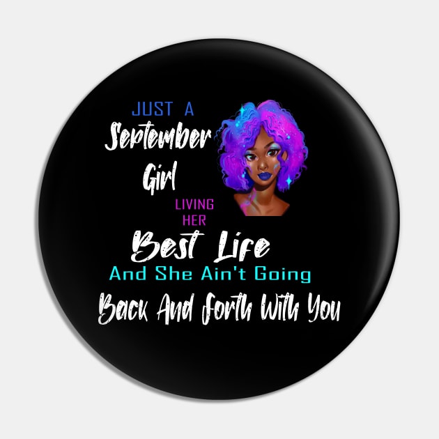 just a september girl living her best life and she aint going back and forth with you Pin by YAN & ONE