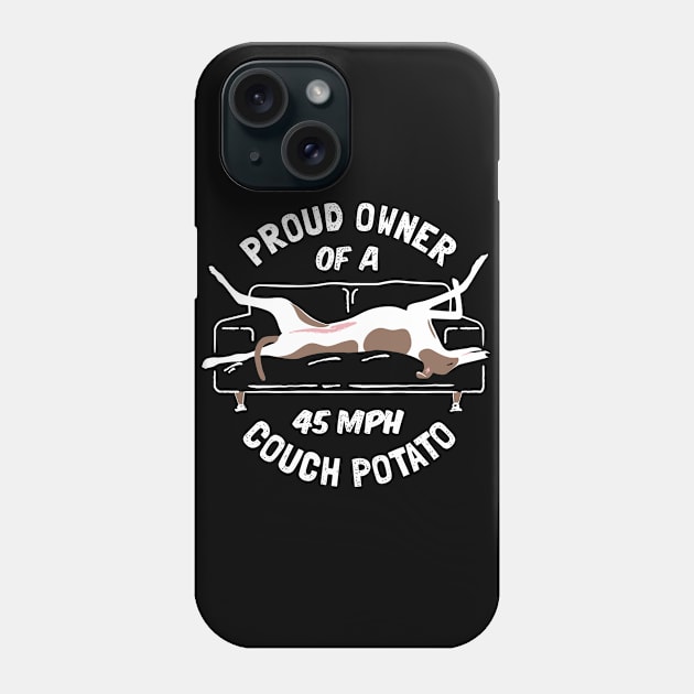 Proud Owner of a 45MPH Couch Potato Phone Case by propellerhead