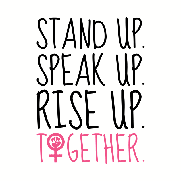 Stand Up. Speak Up. Rise Up. Together. (light) by Amberley88