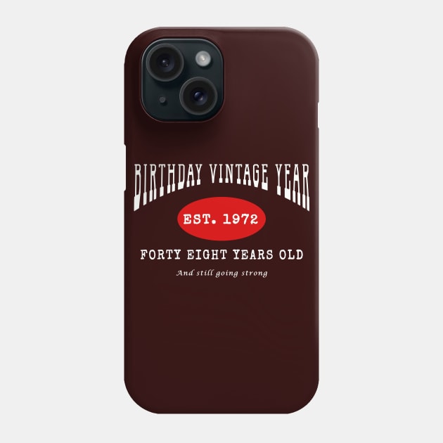 Birthday Vintage Year - Forty Eight Years Old Phone Case by The Black Panther