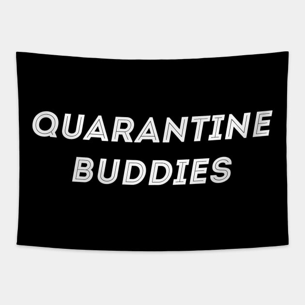 Quarantine Buddies Tapestry by Laevs