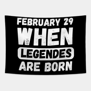 February 29 When Legends Are Born Tapestry