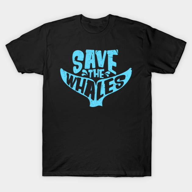 Save The Whales Environment Activist Sea Creatures design - Whales - T-Shirt