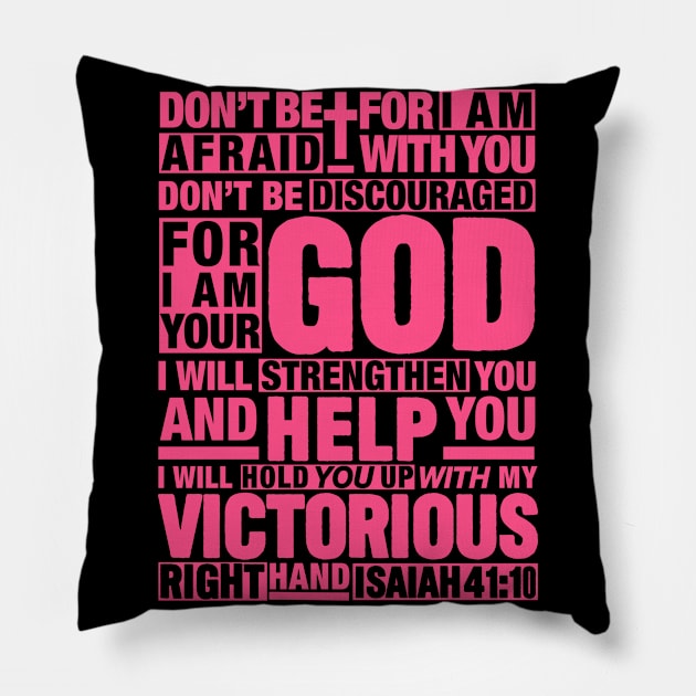 Isaiah 41:10 Pillow by Plushism