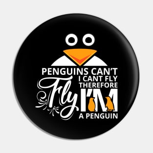 'Penguins Can't Fly' Funny Penguin Witty Gift Pin